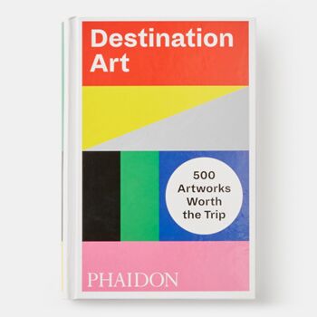 Destination Art : 500 œuvres qui valent le déplacement 6