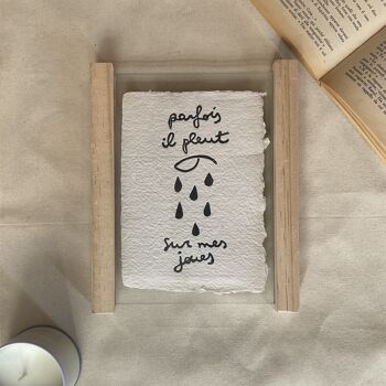 Print "Sometimes it rains on my cheeks" B6 4