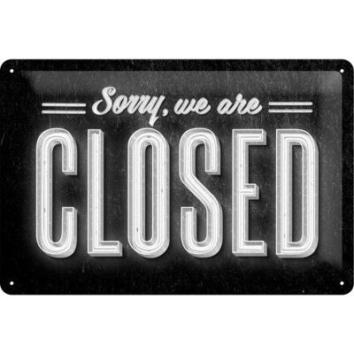 Blechschild Sorry we are closed 20 x 30 cm