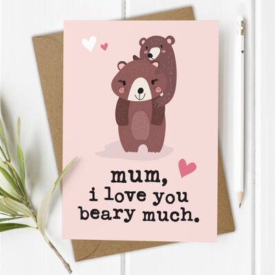Bear Love you Mum - Pun Fête des mères / Carte d&#39;anniversaire de maman