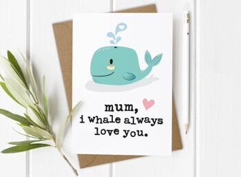 Maman, je t&#39;aime toujours la baleine - Fête des mères / Anniversaire de maman 2