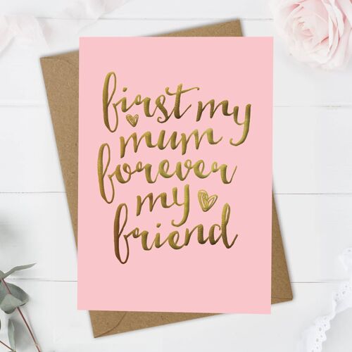 Gold Foil, Forever My Friend - Mother's Day / Mum's Birthday