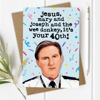 Âge 40 Line of Duty, Ted Hastings - Carte drôle 40e anniversaire