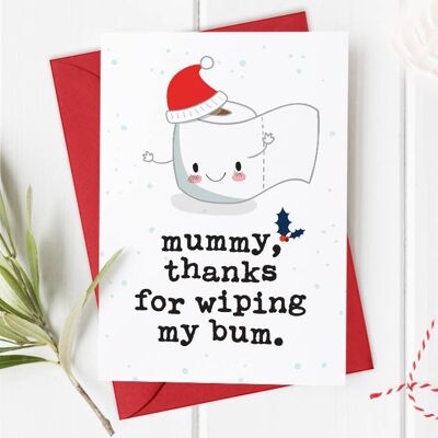 Mum Thanks For Wiping My Bum – Erste Weihnachtskarte