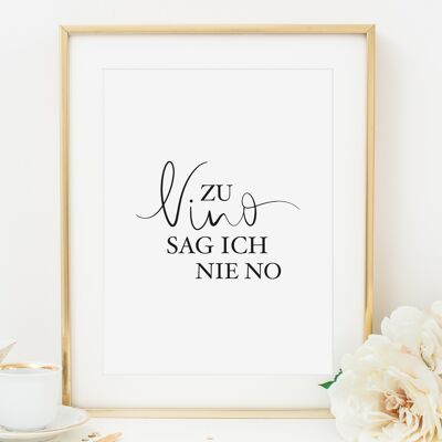 Poster 'I never say no to vino' - A4