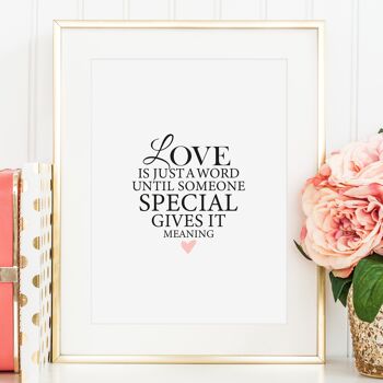 Affiche `` L'amour n'est qu'un mot jusqu'à ce que quelqu'un de spécial lui donne un sens '' - DIN A4 1