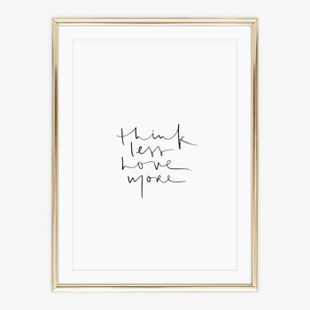 Affiche 'Think less love more' - DIN A4 2