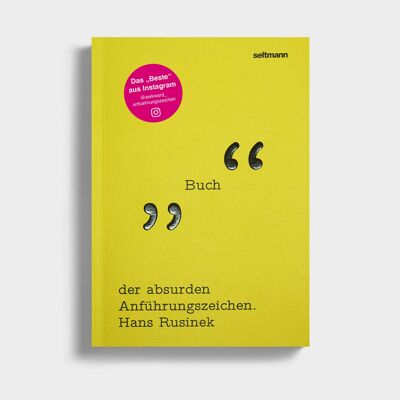 Das Buch der absurden Anführungszeichen