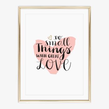 Affiche 'Faites de petites choses avec beaucoup d'amour' - DIN A4 2