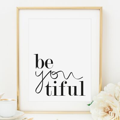 Affiche 'Be you tiful' - DIN A4