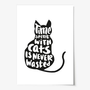 Affiche `` Le temps passé avec les chats n'est jamais perdu '' - DIN A4 3