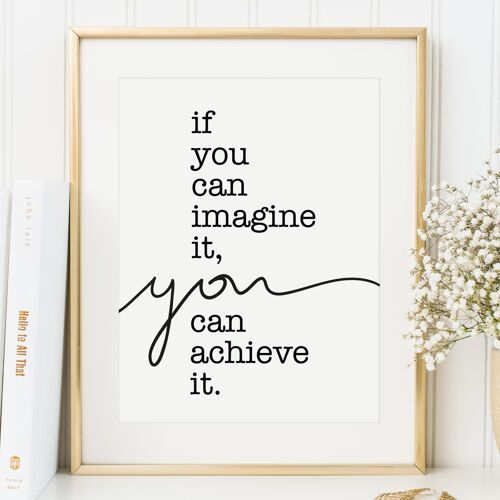 Poster 'If you can imagine it, you can achieve it' - DIN A4