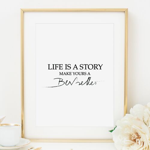 Poster 'Life is a story, make yours a bestseller' - DIN A4