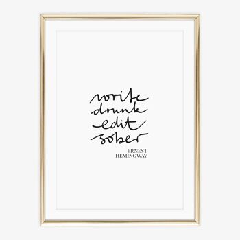 Affiche 'Ecrire ivre modifier sobre - Ernest Hemingway' - DIN A4 2