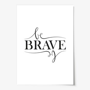 Affiche 'Be brave' - DIN A4 3