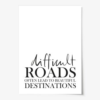 Affiche `` Les routes difficiles mènent souvent à de belles destinations '' - A4 3