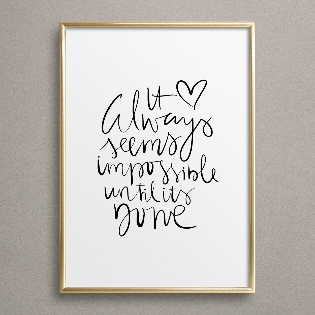 Poster 'It always seems impossible until it's done'