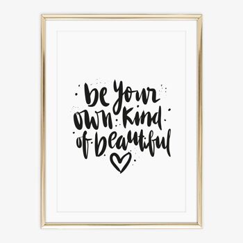 Affiche 'Be your own kind of beautiful' - DIN A4 2