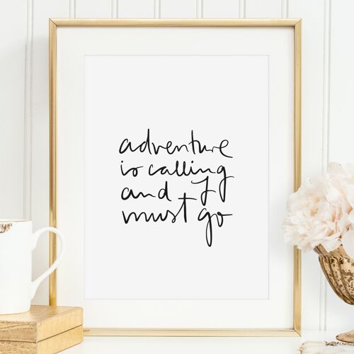 Poster 'Adventure is calling and I must go' - DIN A4