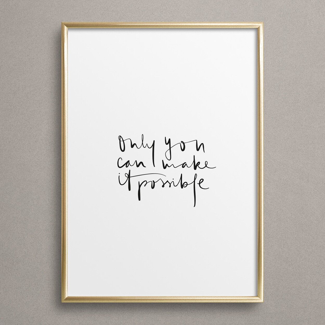 Poster 'Only you can make it possible'