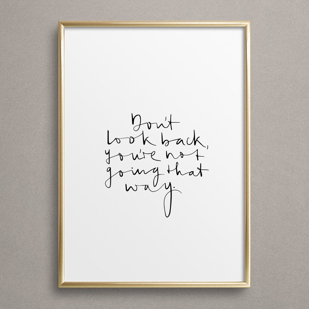 Poster 'Don't look back, you're not going that way'