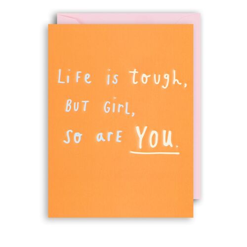 LIFE IS TOUGH Birthday Friend Card