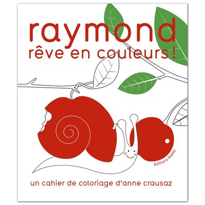 Raymond rêve en couleurs