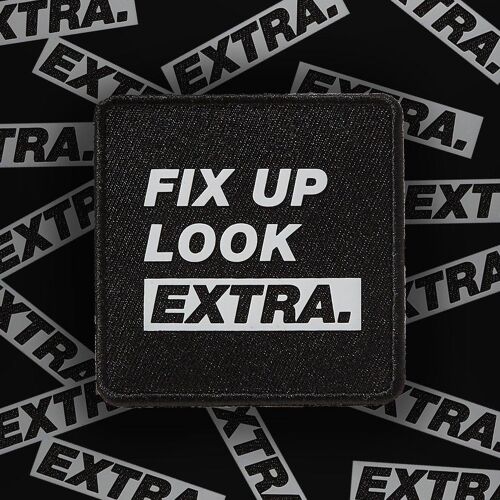 Fix Up. Look Extra.