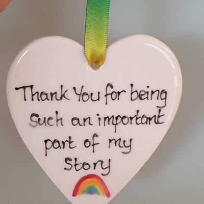 Thank you -  for being such an important part of my story quote - ceramic heart - Handpainted - childminder gift - Teacher Gift  - nursery