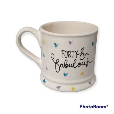 Forty and Fabulous Mug - 40th Birthday - Fifty and Fabulous - 50th birthday - Gift for Her- Handpainted Mug  - hearts - 40 Mug