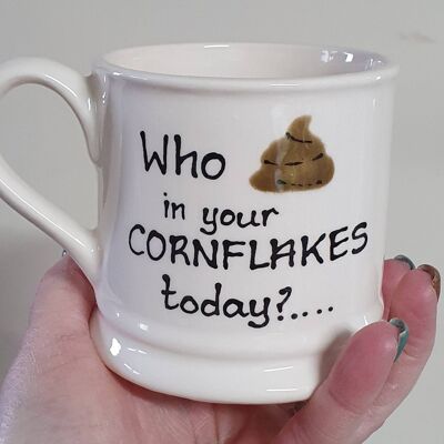 Humour mug - office mug - co worker gift - who shit in your cornflakes  - funny mug - handpainted  - secret santa gift - office gift