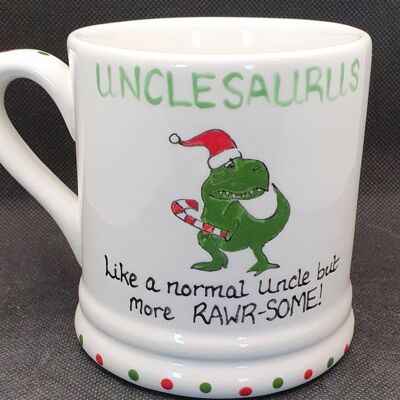 Unclesaurus Mug - Uncle Mug - T Rex  - Dinosaur mug - Christmas Mug - Daddysaurus- Mummysaurus- Auntiesaurus - Handpainted Mug - Fathers Day