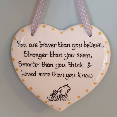 You are braver than you believe- inspirational gift  - gift for her - friendship gift - thinking of you - heart wall decor - pooh - quote