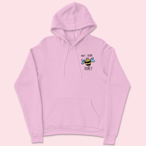NOT YOUR HONEY Embroidered Unisex Hoodie Baby Pink