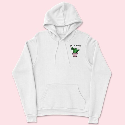 DON'T BE A PRICK Embroidered Unisex Hoodie White