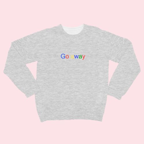 GO AWAY Embroidered Unisex Sweatshirt Heather Grey