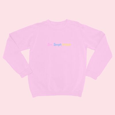 Live Laugh Embroidered Unisex Sweatshirt Baby Pink