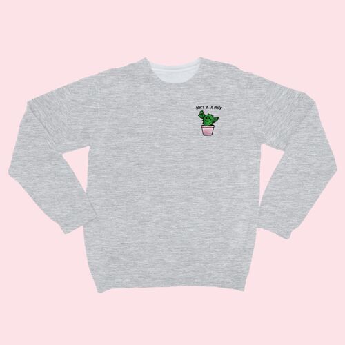 DON'T BE A PRICK Organic Embroidered Sweater Heather Grey