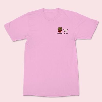 Scegli la maglietta unisex ricamata Fries Not Lives in cotone rosa