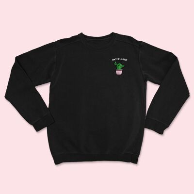 DON'T BE A PRICK Besticktes schwarzes Sweatshirt