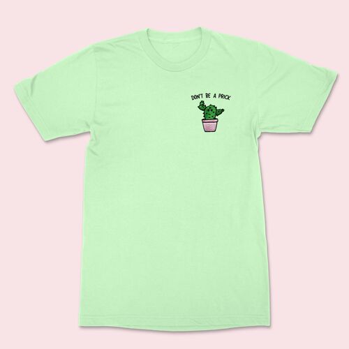 DON'T BE A PRICK Unisex Embroidered Shirt Stem Green