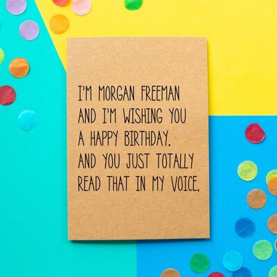 Funny Birthday Card - Morgan Freeman Birthday