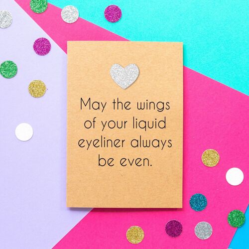 Funny Birthday Card | May The Wings of Your Liquid Eyeliner Always Be Even