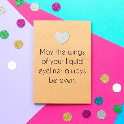 Carte d'anniversaire drôle | Que les ailes de votre eye-liner liquide soient toujours uniformes