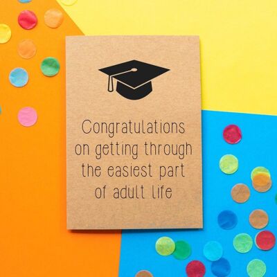 Tarjeta divertida de la graduación | Felicitaciones por superar la parte más fácil de la vida adulta.