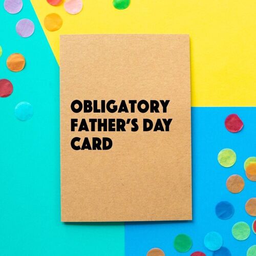 Funny Father's day card | Obligatory Father's Day Card