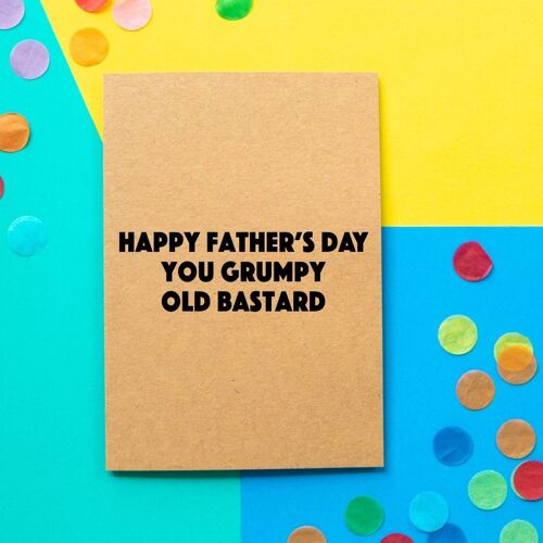 Funny Father's Day Card | Grumpy Bastard