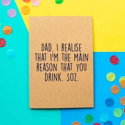 Lustige Papa-Geburtstagskarte | Der Hauptgrund, warum du trinkst