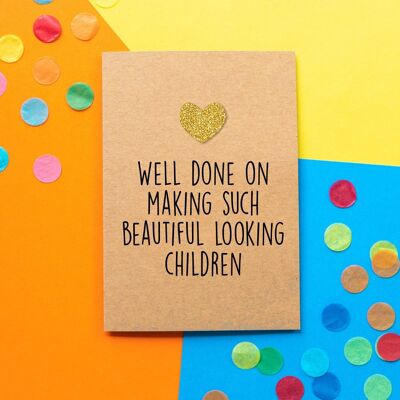 Funny Mother's Day Card | Well Done On Making Such Beautiful Looking Children
