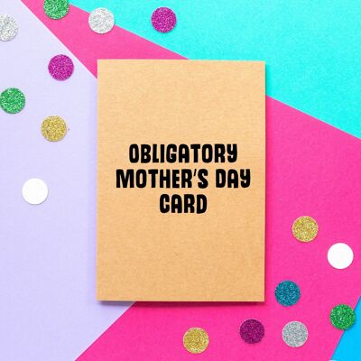 Funny Mother's Day Card | Obligatory Mother's Day Card